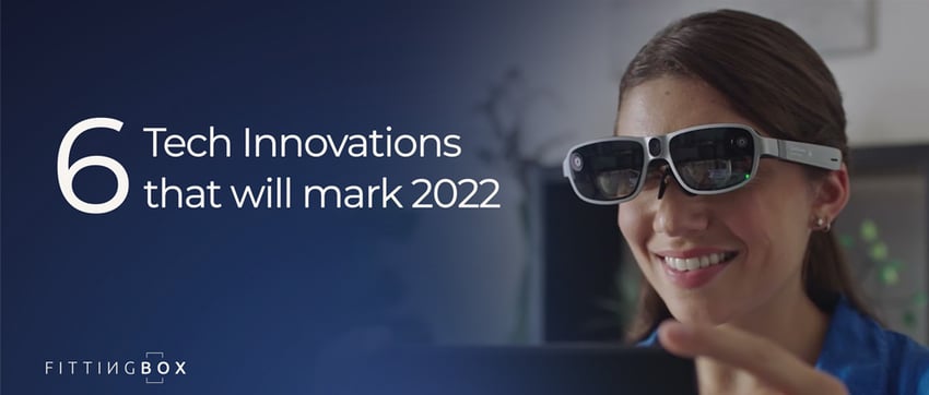 6 Tech Innovations that will mark 2022