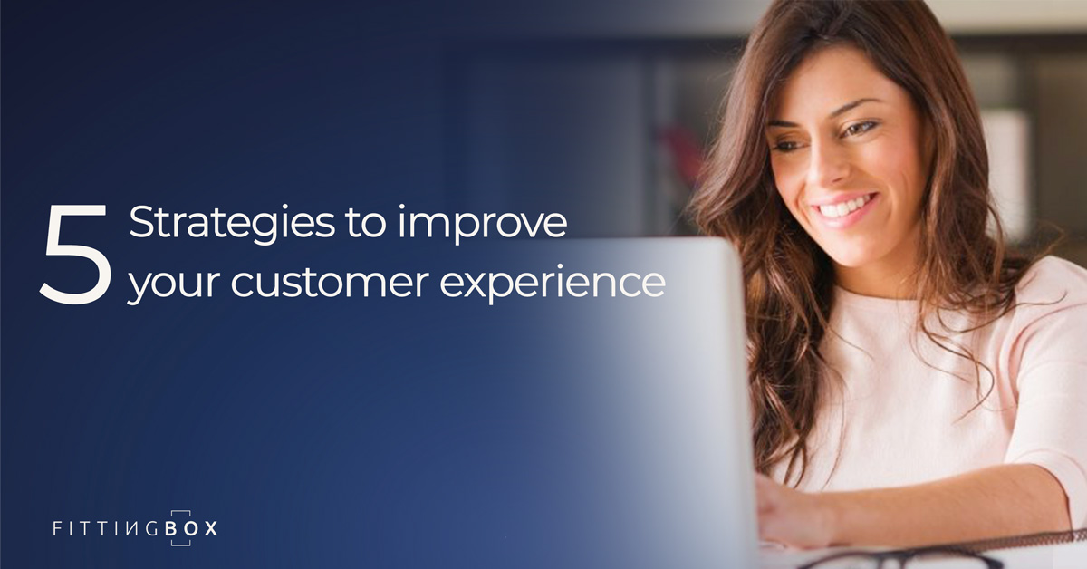 5 strategies to improve the customer experience in 2022
